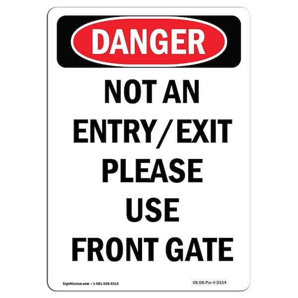 Signmission Safety Sign, OSHA Danger, 10" Height, Aluminum, Not An Entry Exit Please Use Front Gate, Portrait OS-DS-A-710-V-2154 - main